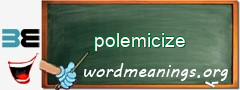 WordMeaning blackboard for polemicize